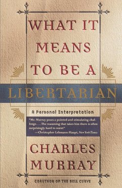 What It Means to Be a Libertarian - Murray, Charles
