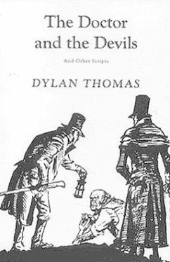 The Doctor and the Devils: And Other Scripts - Thomas, Dylan