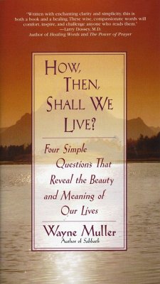 How Then, Shall We Live? - Muller, Wayne