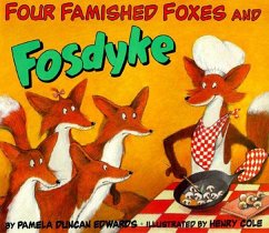 Four Famished Foxes and Fosdyke - Edwards, Pamela Duncan