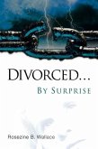 Divorced...By Surprise