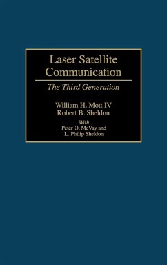 Laser Satellite Communication - Mott, William H. IV; Sheldon, Robert B.; Sheldon, L. Philip