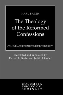 Theology of the Reformed Confessions - Barth, Karl
