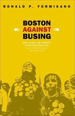 Boston Against Busing - Formisano, Ronald P