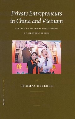 Private Entrepreneurs in China and Vietnam: Social and Political Functioning of Strategic Groups - Heberer, Thomas