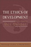 The Ethics of Development: From Economism to Human Development