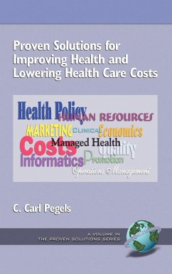 Proven Solutions for Improving Health and Lowering Health Care Costs (Hc) - Pegels, C. Carl