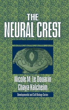 The Neural Crest - Le Douarin, N. Le Douarin, Nicole Kalcheim, Chaya