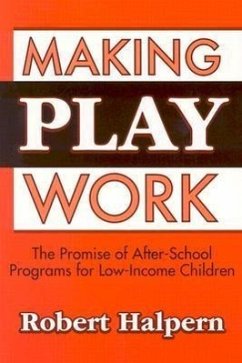 Making Play Work - Halpern, Robert