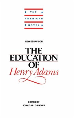 New Essays on The Education of Henry Adams - Rowe, John Carlos
