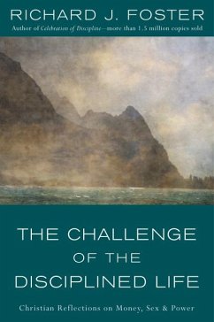 The Challenge of the Disciplined Life - Foster, Richard J