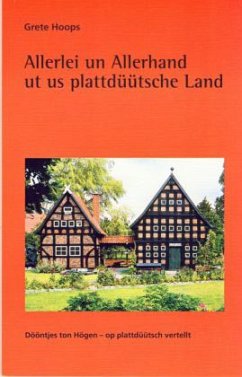 Allerlei un Allerhand ut us plattdüütsche Land - Hoops, Grete