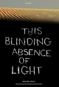 This Blinding Absence of Light - Ben Jelloun, Tahar