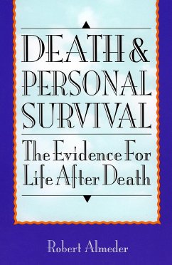 Death and Personal Survival - Almeder, Robert