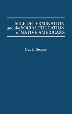 Self-Determination and the Social Education of Native Americans - Senese, Guy B.