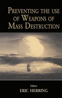 Preventing the Use of Weapons of Mass Destruction - Herring, Eric