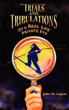 Trials and Tribulations of a Real Life Private Eye