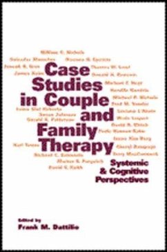Case Studies in Couple and Family Therapy: Systemic and Cognitive Perspectives - Dattilio, Frank M.