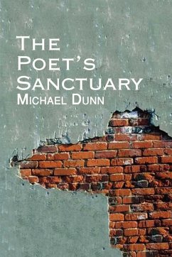 The Poet's Sanctuary - Dunn, Michael