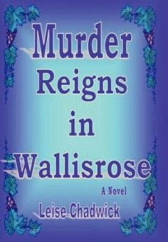 Murder Reigns in Wallisrose - Leise Chadwick