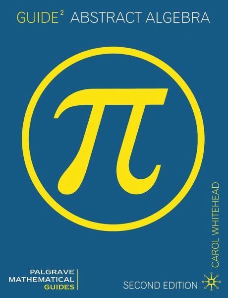 Guide to Abstract Algebra