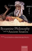 Byzantine Philosophy and Its Ancient Sources Byzantine Philosophy and Its Ancient Sources