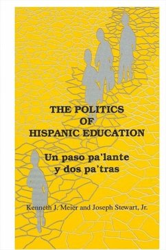 The Politics of Hispanic Education - Meier, Kenneth J; Stewart Jr, Joseph