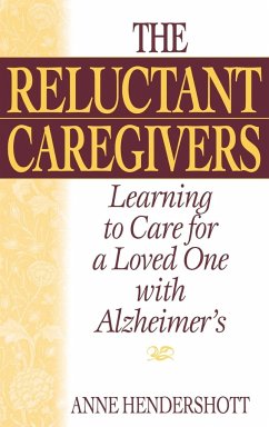 The Reluctant Caregivers - Hendershott, Anne B.