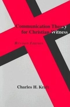 Communication Theory for Christian Witness (Revised) - Kraft, Charles H