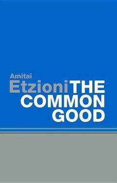 The Common Good - Etzioni, Amitai
