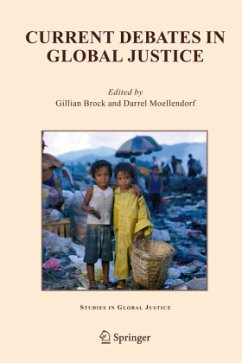 Current Debates in Global Justice - Brock, Gillian / Moellendorf, Darrel (eds.)