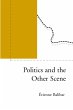 Politics and the Other Scene - Bild 1