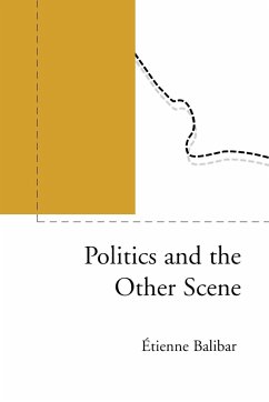 Politics and the Other Scene - Balibar, Etienne; Balibar, Tienne