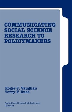 Communicating Social Science Research to Policy Makers - Vaughan, Roger J.; Buss, Terry F.