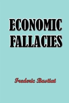 Economic Fallacies - Bastiat, Frederic