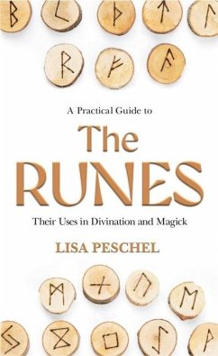 A Practical Guide to the Runes - Peschel, Lisa