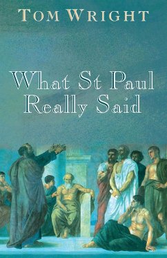 What St Paul Really Said - Wright, Tom