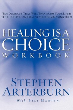 Healing Is a Choice Workbook - Arterburn, Stephen