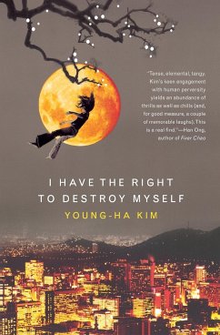 I Have the Right to Destroy Myself - Kim, Young-Ha