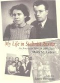 My Life in Stalinist Russia My Life in Stalinist Russia