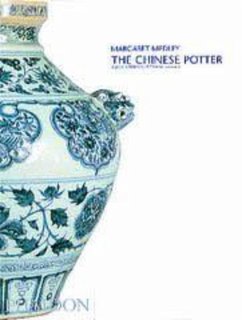 The Chinese Potter: A Practical History of Chinese Ceramics - Hunters, P. A. Sykes; Medley, Margaret; Richter, Gisela M. A.