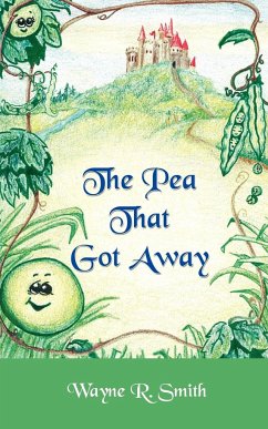 The Pea That Got Away - Smith, Wayne R.