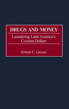 Drugs and Money - Grosse, Robert E.