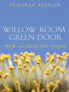 Willow Room, Green Door: New and Selected Poems - Keenan, Deborah