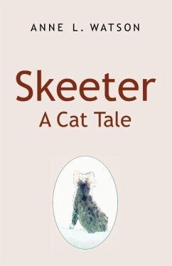 Skeeter: A Cat Tale - Watson, Anne L.