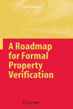 A Roadmap for Formal Property Verification - Dasgupta, Pallab