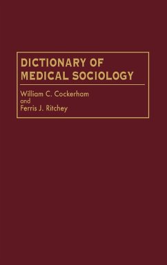 Dictionary of Medical Sociology - Cockerham, William C.; Ritchey, Ferris J.