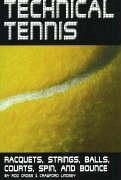 Technical Tennis: Racquets, Strings, Balls, Courts, Spin, and Bounce - Cross, Rod; Lindsey, Crawford