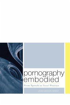 Pornography Embodied - Mason-Grant, Joan