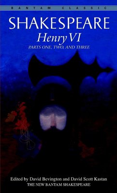 Henry VI: Parts One, Two, and Three - Shakespeare, William